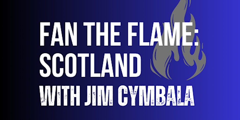 Fan the Flame: Scotland (Glasgow)